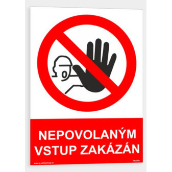 Nepovolaným vstup zakázán Plast 297 x 420 mm (A3) tl. 2 mm