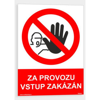 Za provozu vstup zakázán Plast 210 x 297 mm (A4) tl. 0.5 mm