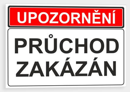 Upozornění - Průchod zakázán Plast 297 x 210 mm (A4) tl. 2 mm