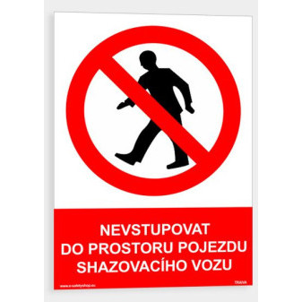 Nevstupovat do prostoru pojezdu shazovacího vozu Plast 148 x 210 mm (A5) tl. 0.5 mm