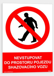 Nevstupovat do prostoru pojezdu shazovacího vozu Plast 210 x 297 mm (A4) tl. 0.5 mm | 03548